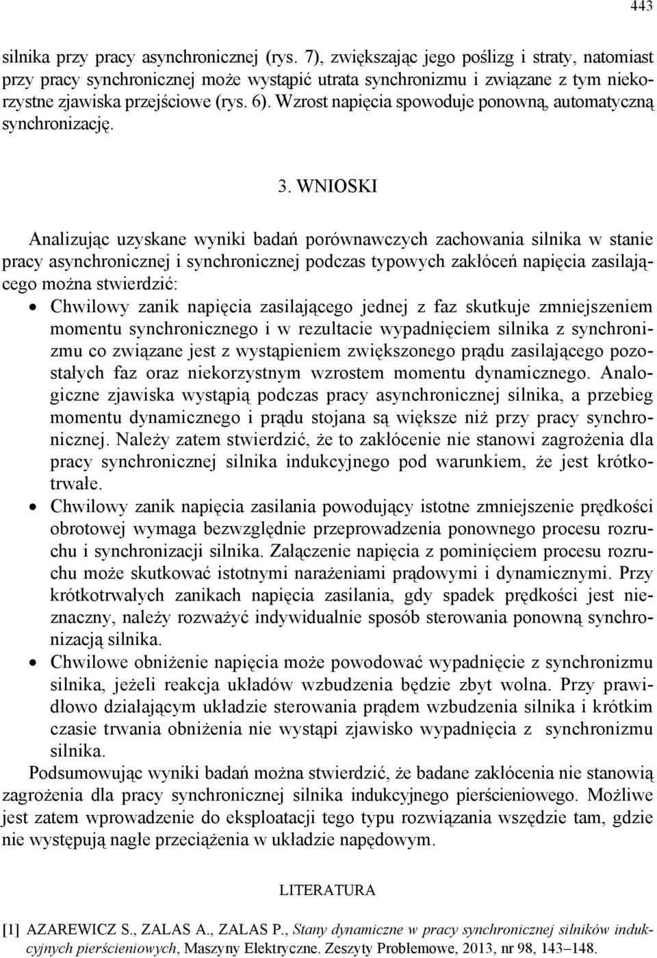 Wzrost napięcia spowoduje ponowną, automatyczną synchronizację. 3.