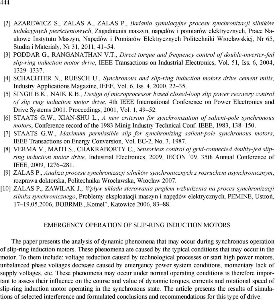 Elektrycznych Politechniki Wrocławskiej, Nr 65, Studia i Materiały, Nr 31, 2011, 41 54. [3] PODDAR G., RANGANATH