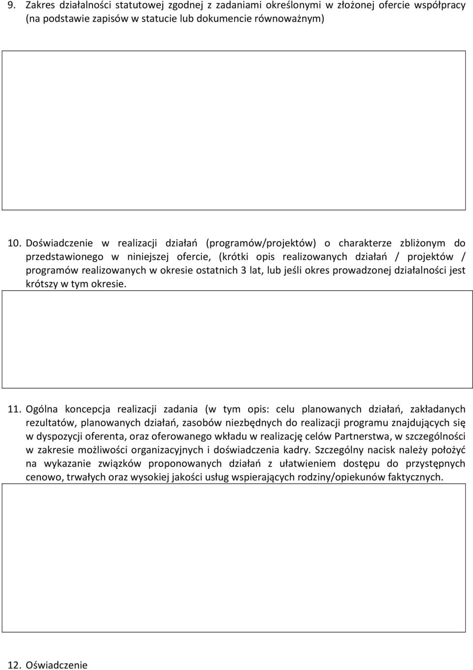 okresie ostatnich 3 lat, lub jeśli okres prowadzonej działalności jest krótszy w tym okresie. 11.