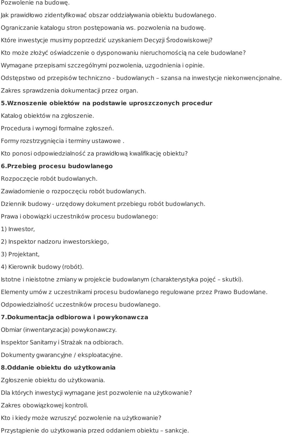 Wymagane przepisami szczególnymi pozwolenia, uzgodnienia i opinie. Odstępstwo od przepisów techniczno - budowlanych szansa na inwestycje niekonwencjonalne. Zakres sprawdzenia dokumentacji przez organ.