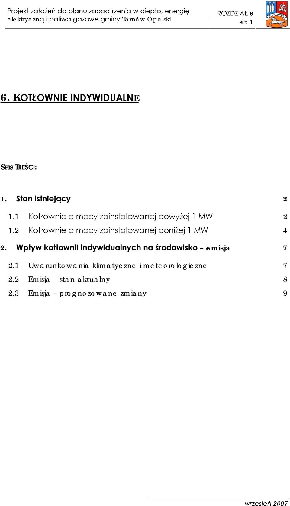 2 Kotłownie o mocy zainstalowanej poniżej MW 4 2.