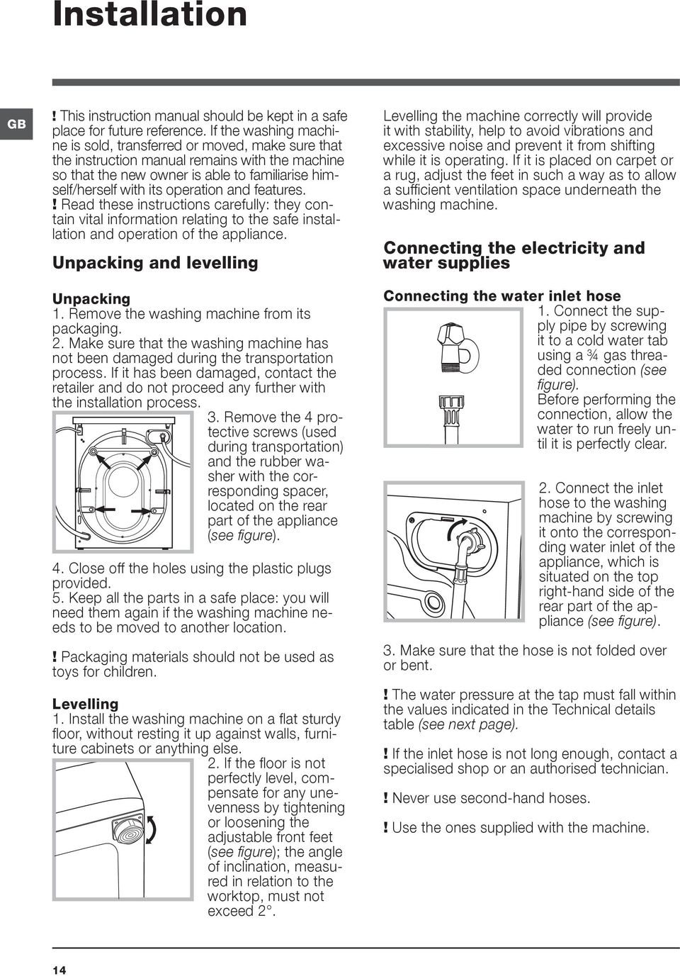 and features.! Read these instructions carefully: they contain vital information relating to the safe installation and operation of the appliance. Unpacking and levelling Unpacking 1.