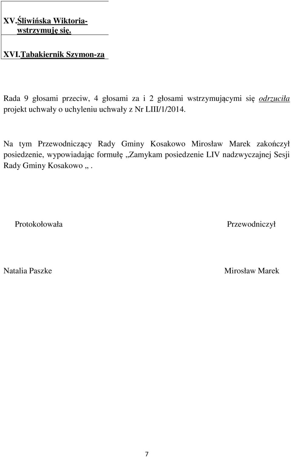 projekt uchwały o uchyleniu uchwały z Nr LIII/1/2014.