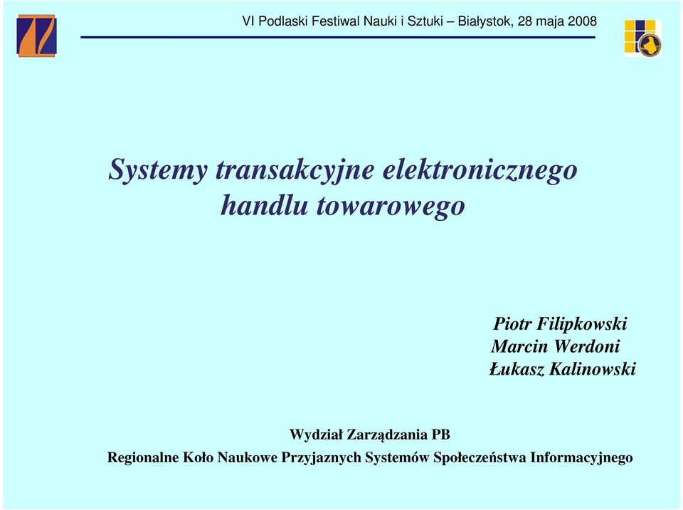 Filipkowski Marcin Werdoni Łukasz Kalinowski Wydział Zarządzania