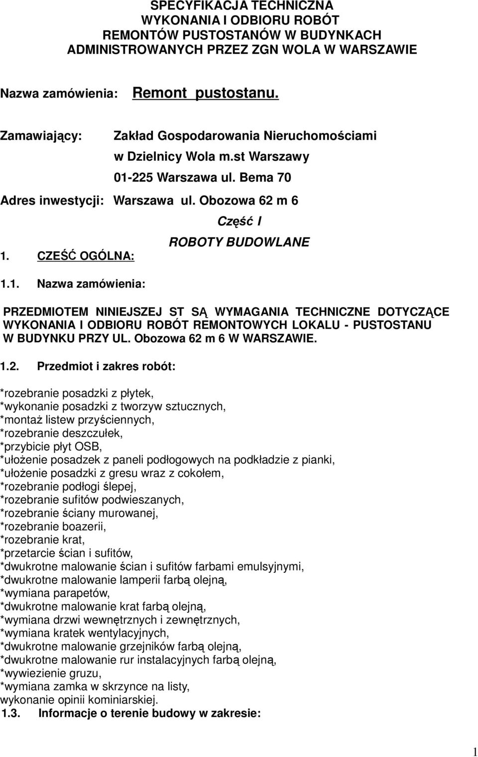 225 Warszawa ul. Bema 70 Adres inwestycji: Warszawa ul. Obozowa 62 m 6 1.