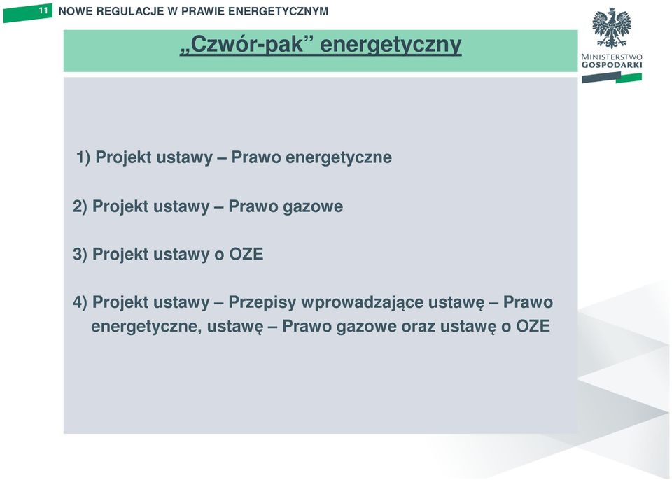 ustawy o OZE 4) Projekt ustawy Przepisy wprowadzające