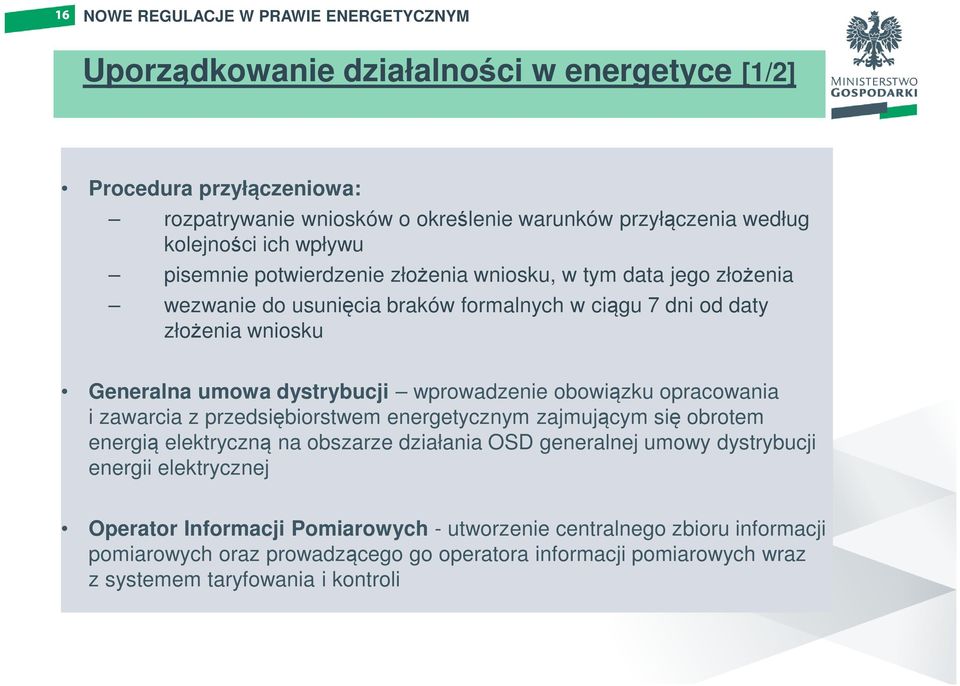 obowiązku opracowania i zawarcia z przedsiębiorstwem energetycznym zajmującym się obrotem energią elektryczną na obszarze działania OSD generalnej umowy dystrybucji energii