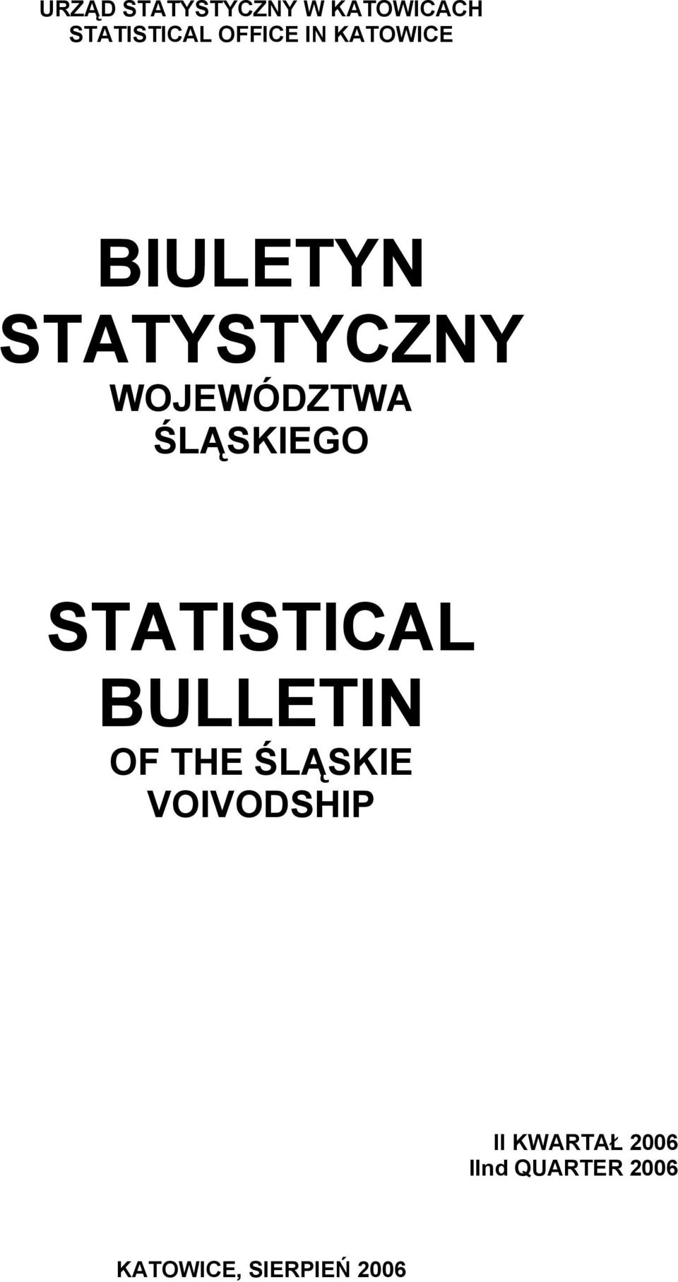 ŚLĄSKIEGO STATISTICAL BULLETIN OF THE ŚLĄSKIE