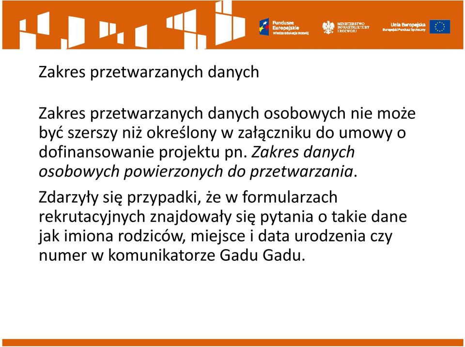 Zakres danych osobowych powierzonych do przetwarzania.