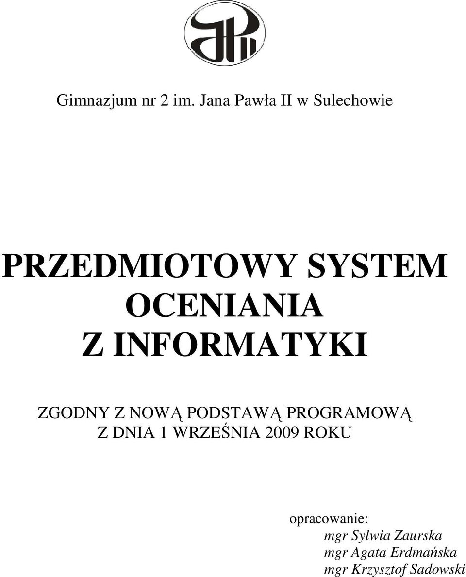 Z INFORMATYKI ZGODNY Z NOWĄ PODSTAWĄ PROGRAMOWĄ Z DNIA 1