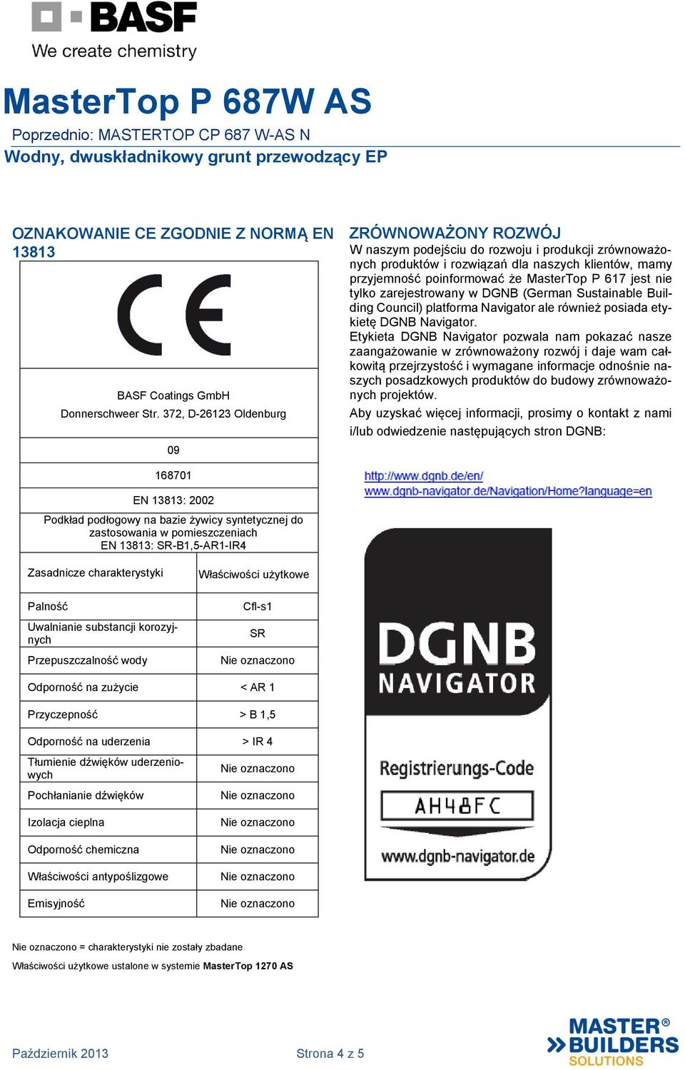 nie tylko zarejestrowany w DGNB (German Sustainable Building Council) platforma Navigator ale również posiada etykietę DGNB Navigator.