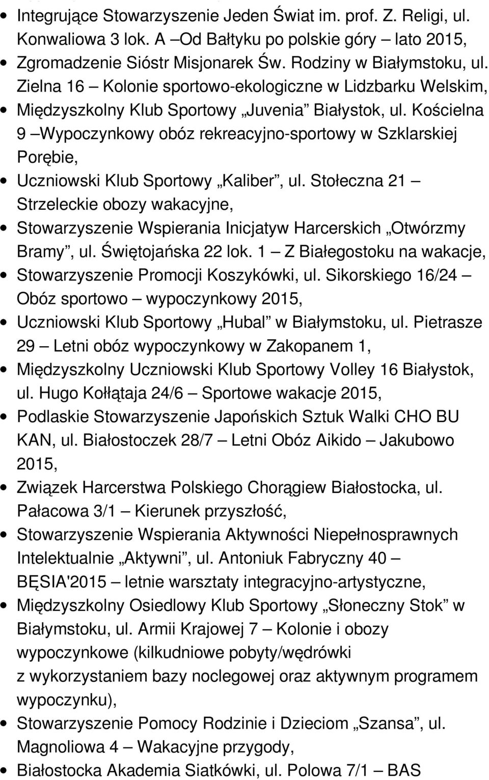 Zielna 16 Kolonie sportowo-ekologiczne w Lidzbarku Welskim, Międzyszkolny Klub Sportowy Juvenia Białystok, ul.