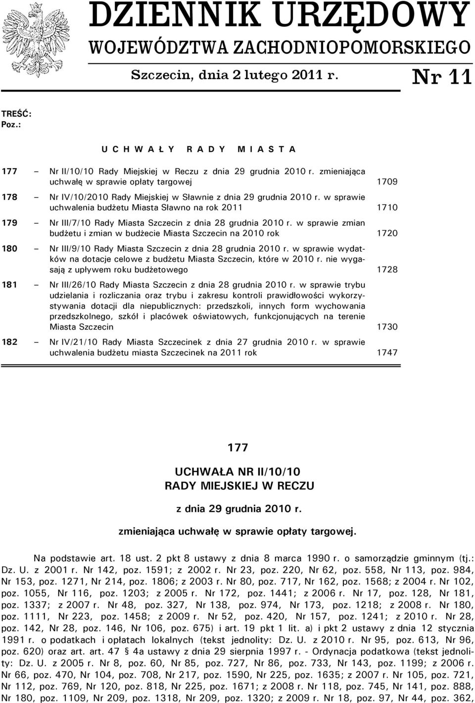 zmieniająca uchwałę w sprawie opłaty targowej 1709 178 Nr IV/10/2010 Rady Miejskiej w Sławnie z dnia 29 grudnia 2010 r.