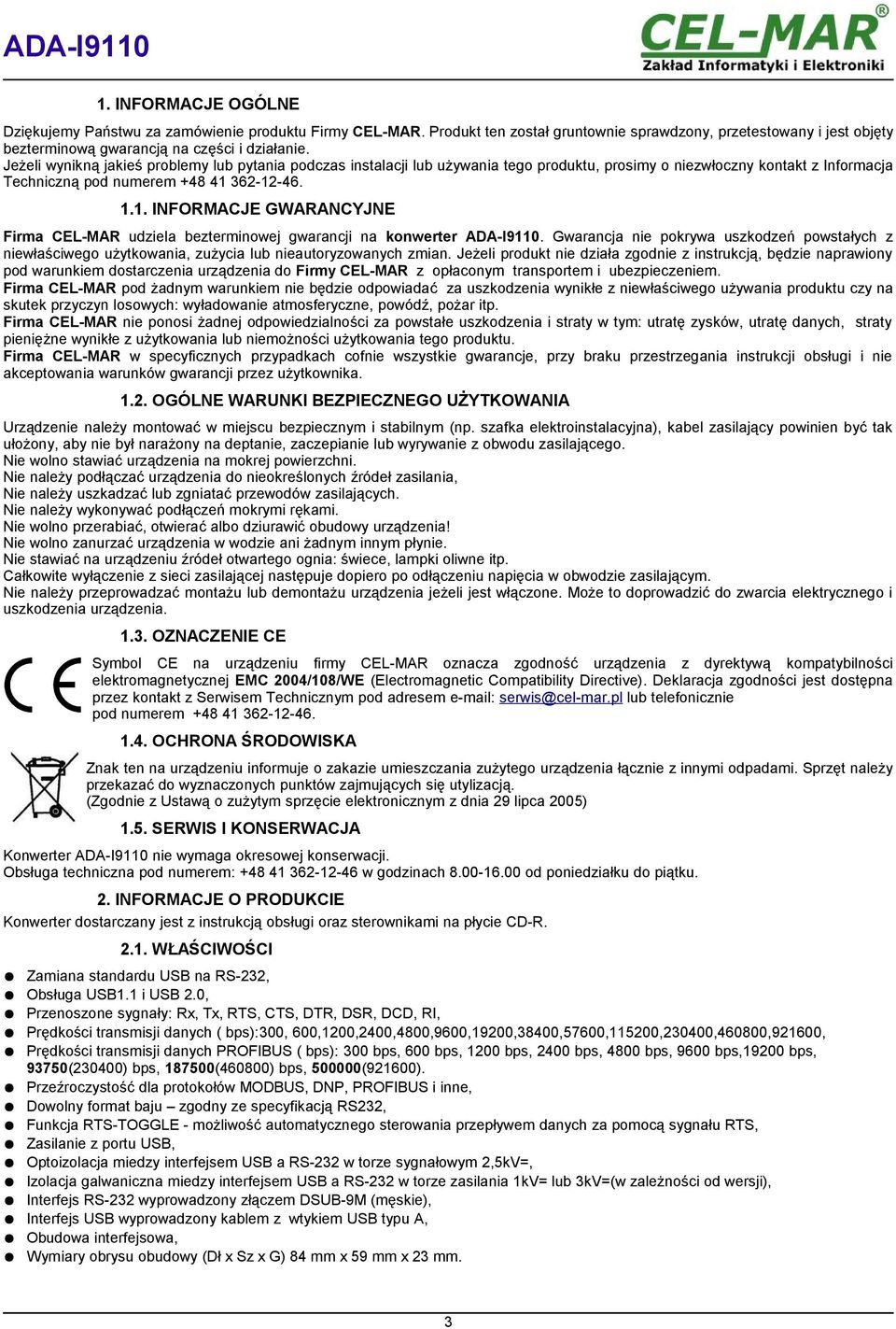 362-12-46. 1.1. INFORMACJE GWARANCYJNE Firma CEL-MAR udziela bezterminowej gwarancji na konwerter ADA-I9110.