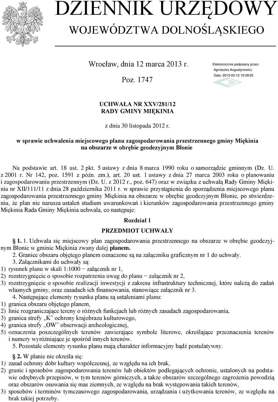 5 ustawy z dnia 8 marca 1990 roku o samorządzie gminnym (Dz. U. z 2001 r. Nr 142, poz. 1591 z późn. zm.), art. 20 ust.