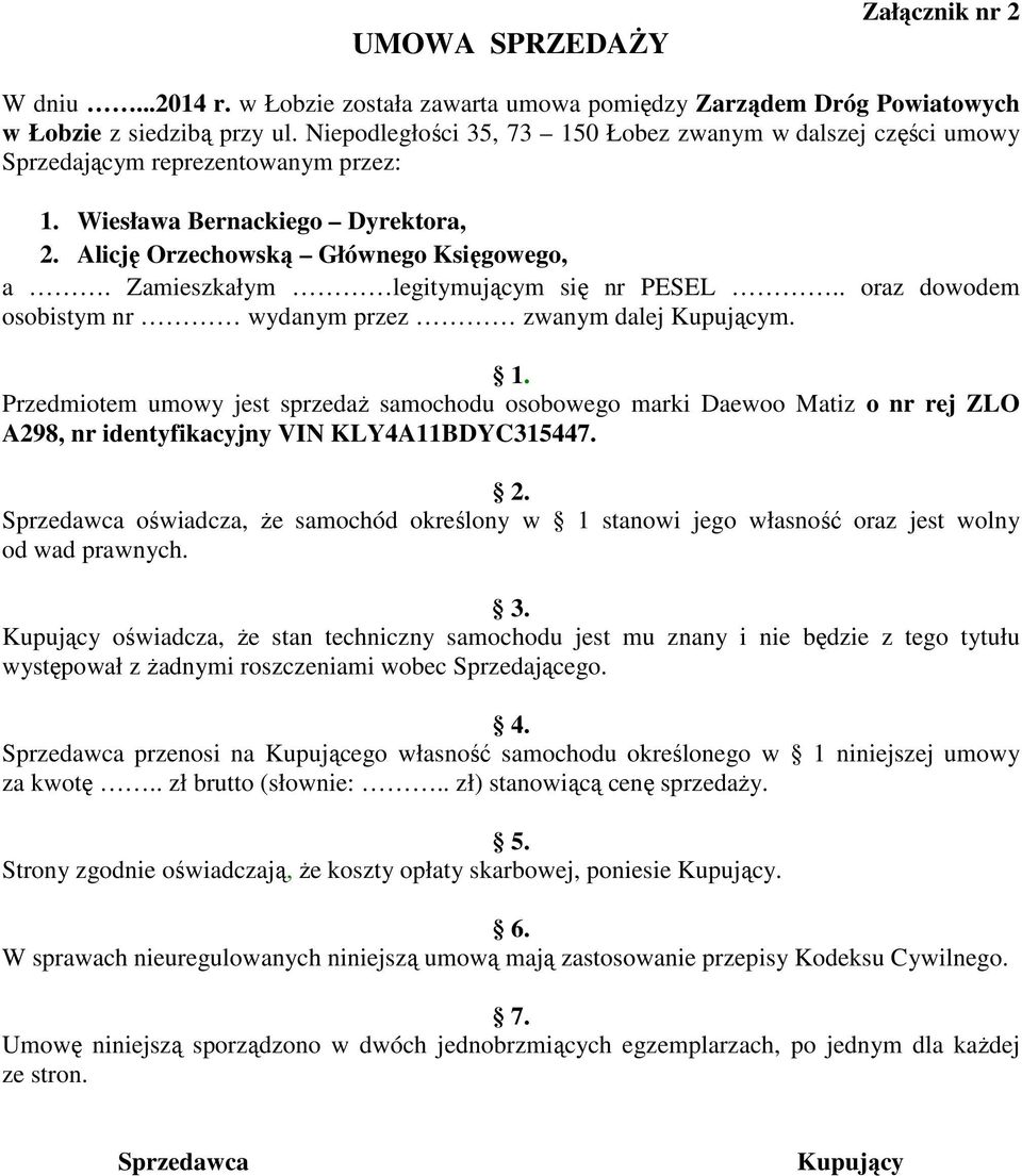 Zamieszkałym legitymującym się nr PESEL.. oraz dowodem osobistym nr wydanym przez zwanym dalej Kupującym. 1.