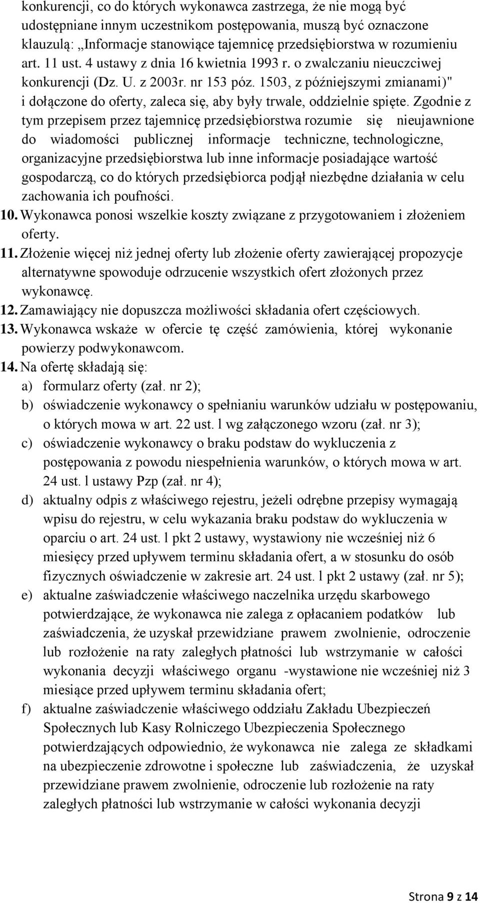 1503, z późniejszymi zmianami)" i dołączone do oferty, zaleca się, aby były trwale, oddzielnie spięte.