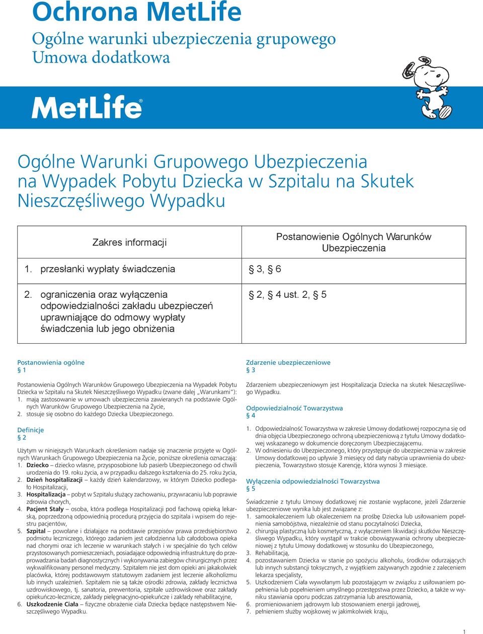 ograniczenia oraz wyłączenia odpowiedzialności zakładu ubezpieczeń uprawniające do odmowy wypłaty świadczenia lub jego obniżenia, 4 ust.