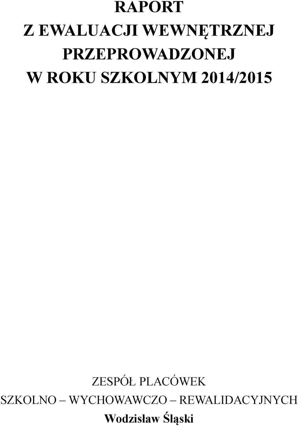 2014/2015 ZESPÓŁ PLACÓWEK SZKOLNO