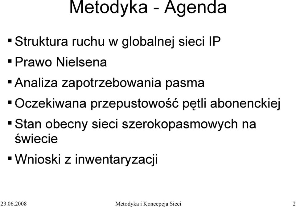 pętli abonenckiej Stan obecny sieci szerokopasmowych na świecie