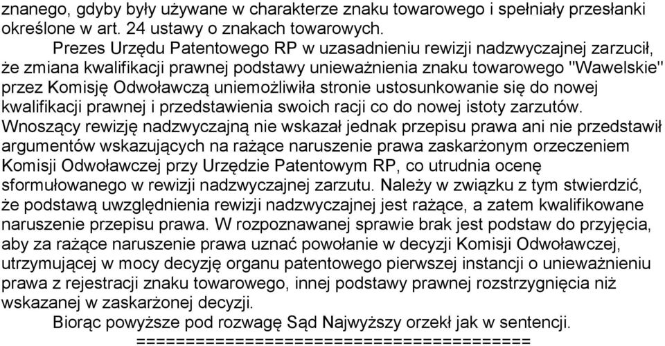 stronie ustosunkowanie się do nowej kwalifikacji prawnej i przedstawienia swoich racji co do nowej istoty zarzutów.