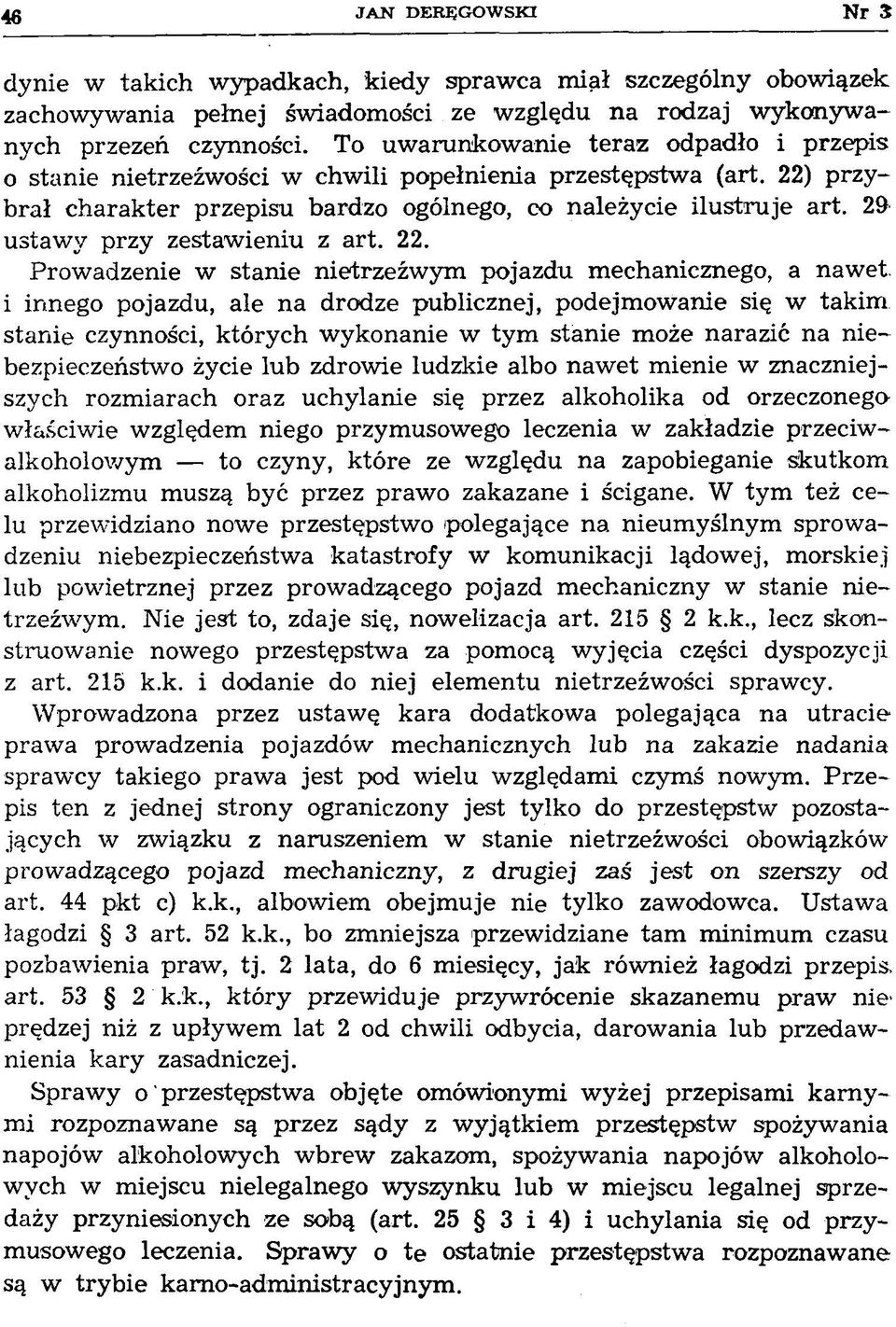 29 ustaw y przy zestaw ieniu z a rt. 22. P row adzenie w stanie nietrzeźw ym pojazdu m echanicznego, a naw et.