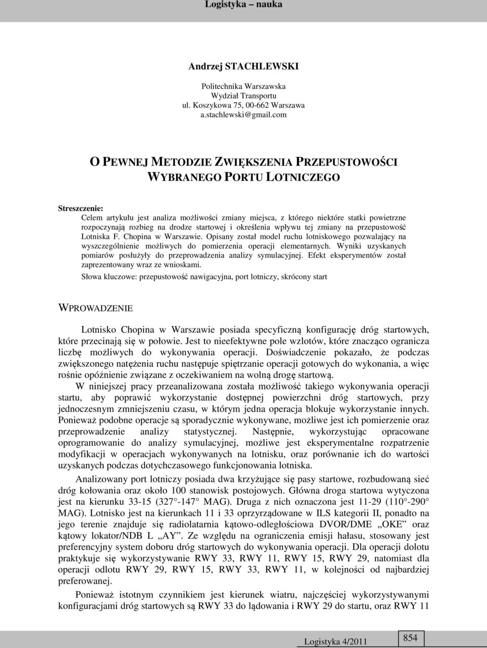 rozbieg na drodze startowej i określenia wpływu tej zmiany na przepustowość Lotniska F. Chopina w Warszawie.