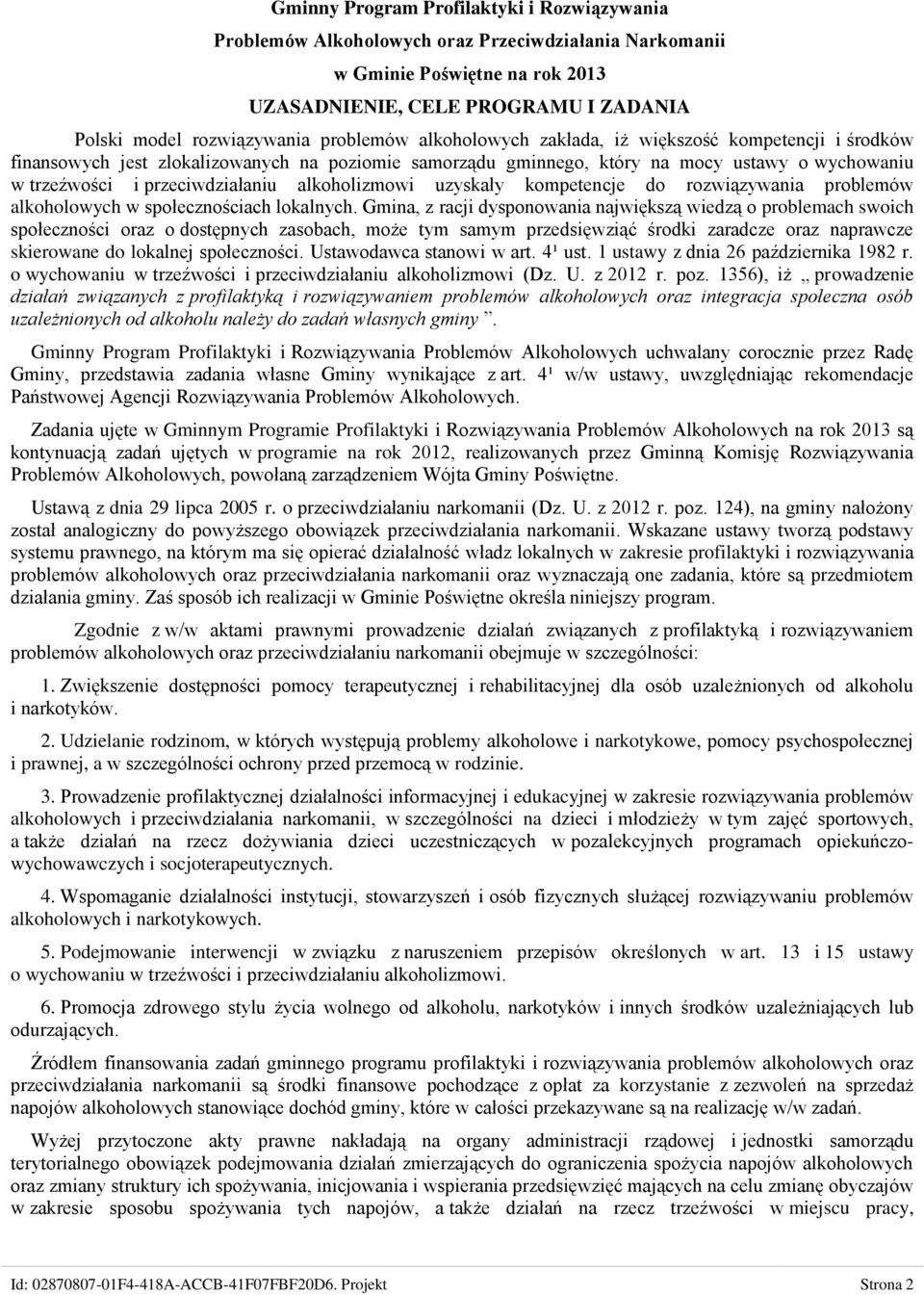 alkoholizmowi uzyskały kompetencje do rozwiązywania problemów alkoholowych w społecznościach lokalnych.