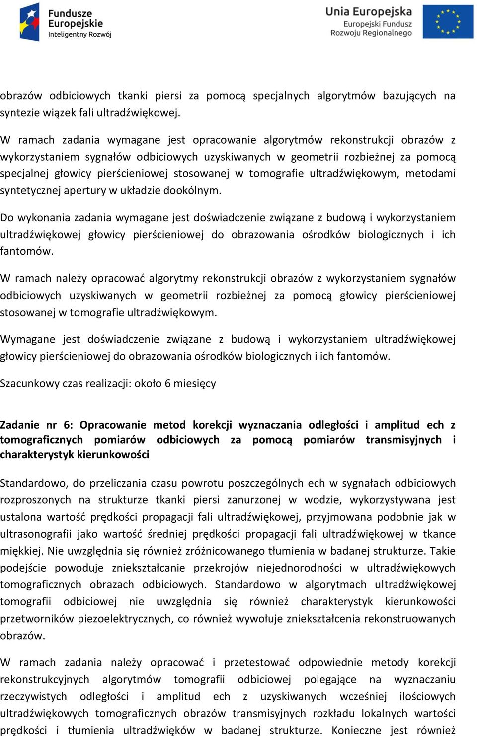 stosowanej w tomografie ultradźwiękowym, metodami syntetycznej apertury w układzie dookólnym.