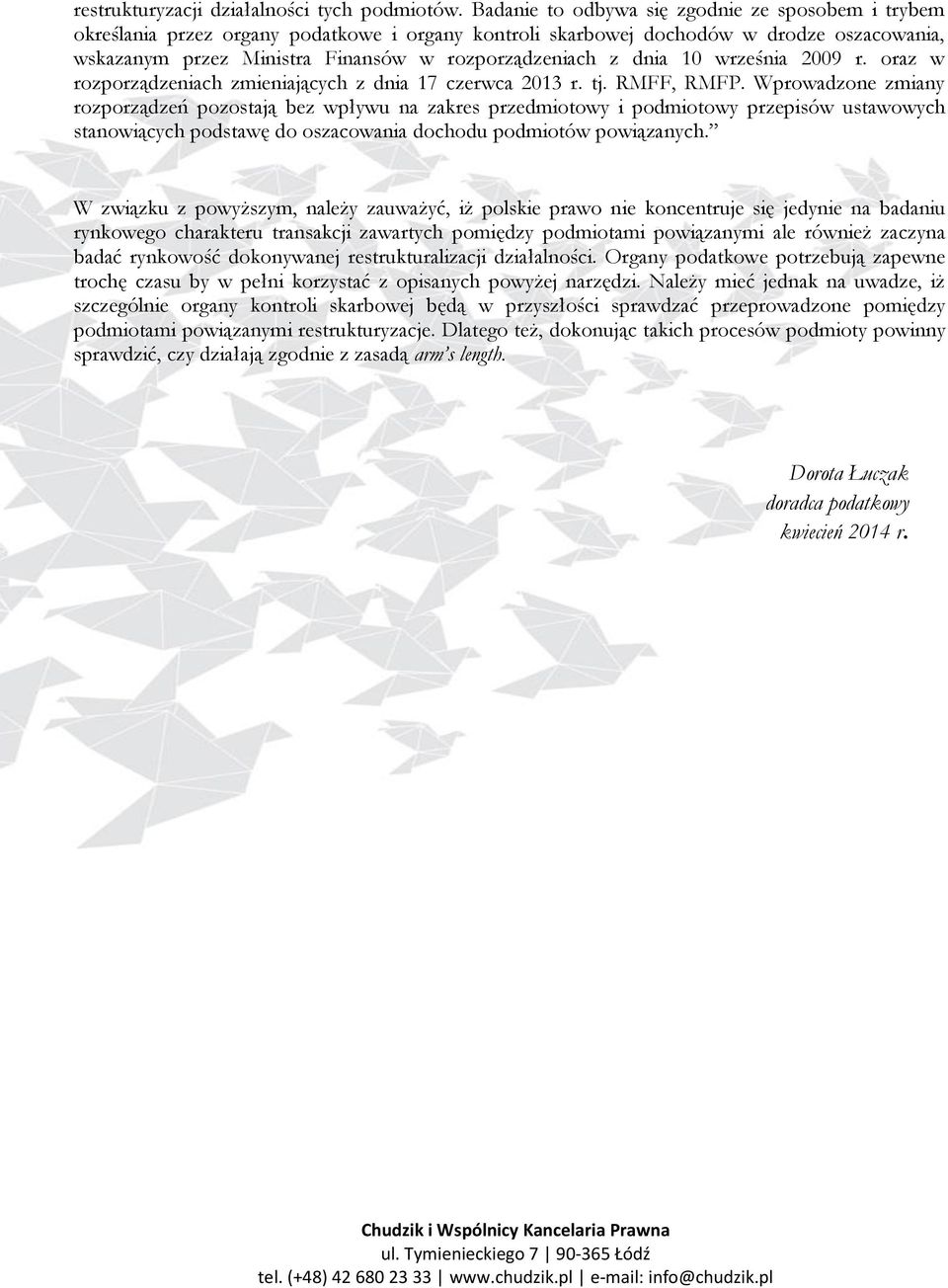 dnia 10 września 2009 r. oraz w rozporządzeniach zmieniających z dnia 17 czerwca 2013 r. tj. RMFF, RMFP.