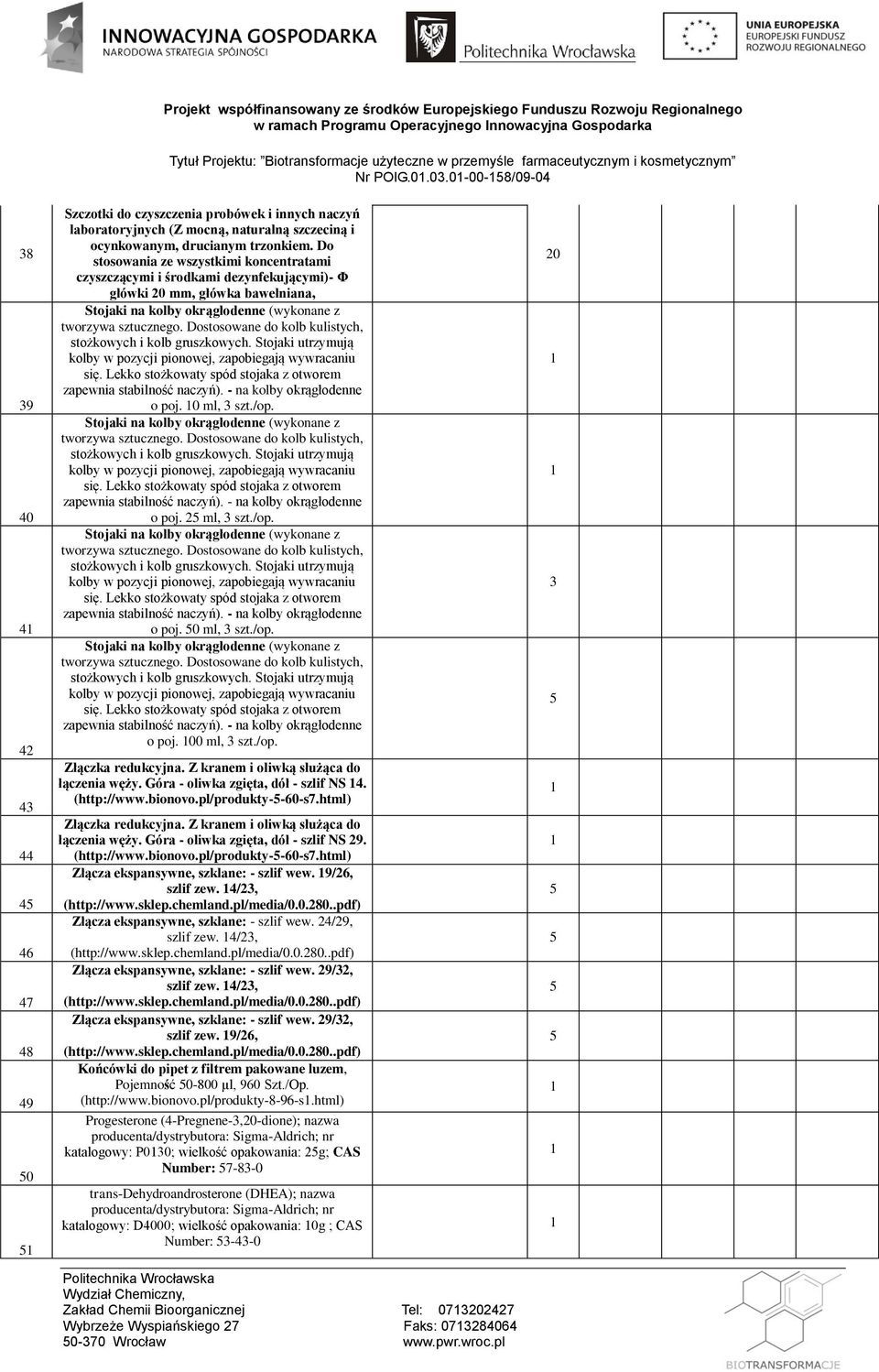 /op. Złączka redukcyjna. Z kranem i oliwką służąca do łączenia węży. Góra - oliwka zgięta, dół - szlif NS. (http://www.bionovo.pl/produkty--60-s7.html) Złączka redukcyjna.