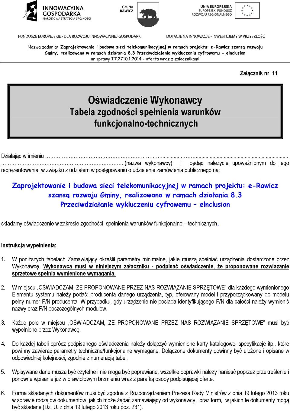 telekomunikacyjnej w ramach projektu: e-rawicz szansą rozwoju Gminy, realizowana w ramach działania 8.