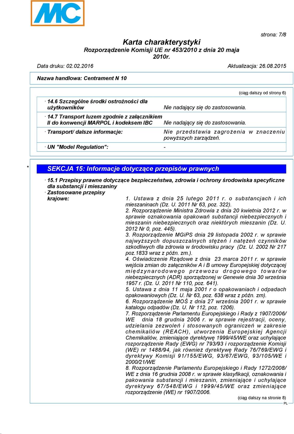 UN "Model Regulation": - * SEKCJA 15: Informacje dotyczące przepisów prawnych 15.