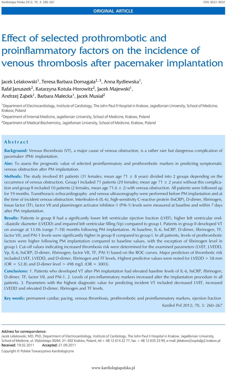 Electrocardiology, Institute of Cardiology, The John Paul II Hospital in Krakow, Jagiellonian University, School of Medicine, Krakow, Poland 2 Department of Internal Medicine, Jagiellonian