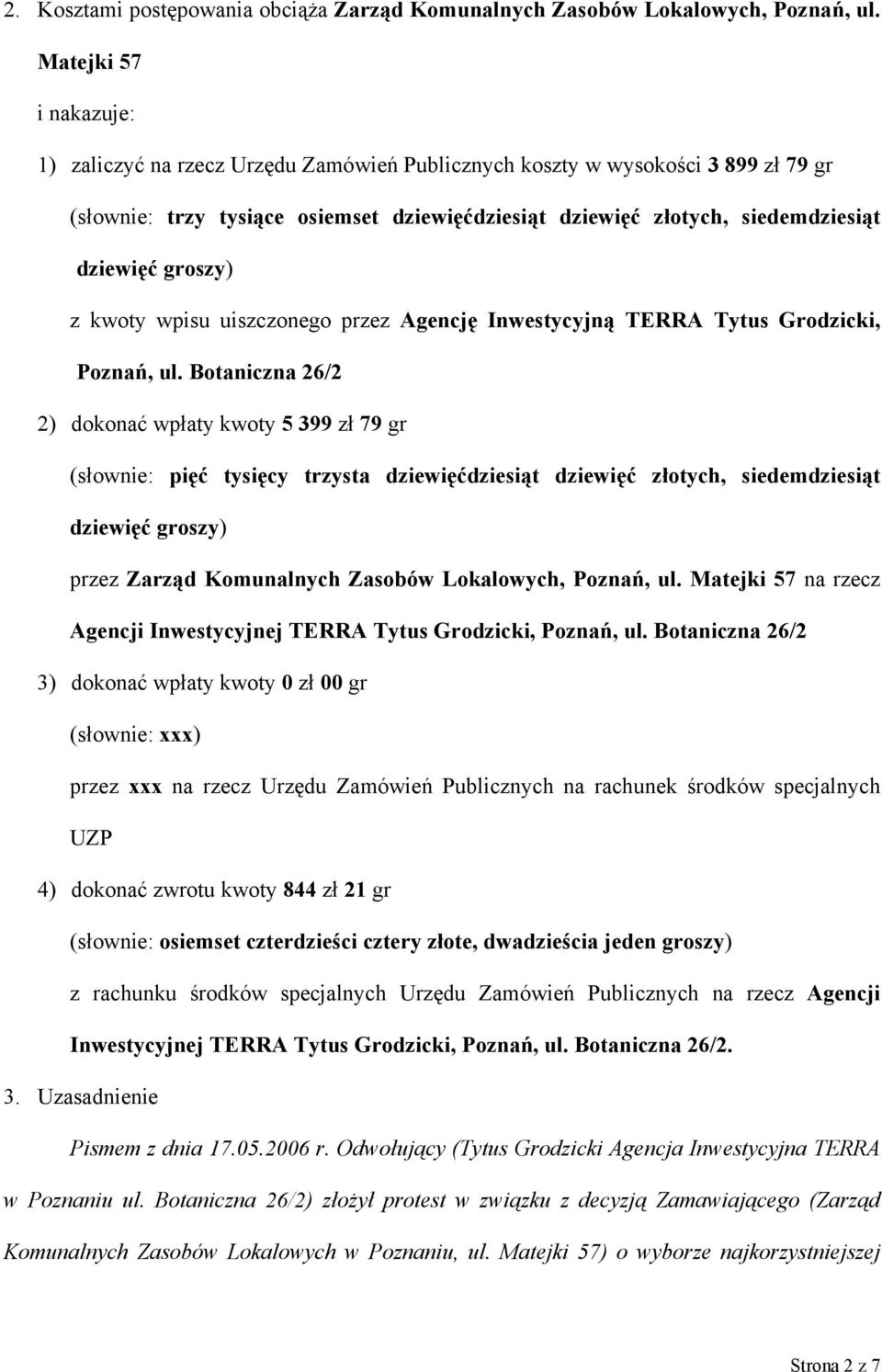 groszy) z kwoty wpisu uiszczonego przez Agencję Inwestycyjną TERRA Tytus Grodzicki, Poznań, ul.