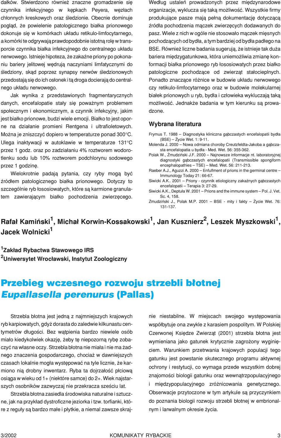 czynnika bia³ka infekcyjnego do centralnego uk³adu nerwowego.