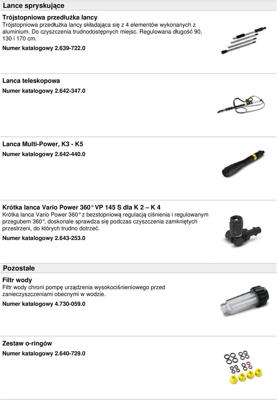 0 Krótka lanca Vario Power 360 VP 145 S dla K 2 K 4 Krótka lanca Vario Power 360 z bezstopniową regulacją ciśnienia i regulowanym przegubem 360, doskonale sprawdza się podczas czyszczenia zamkniętych