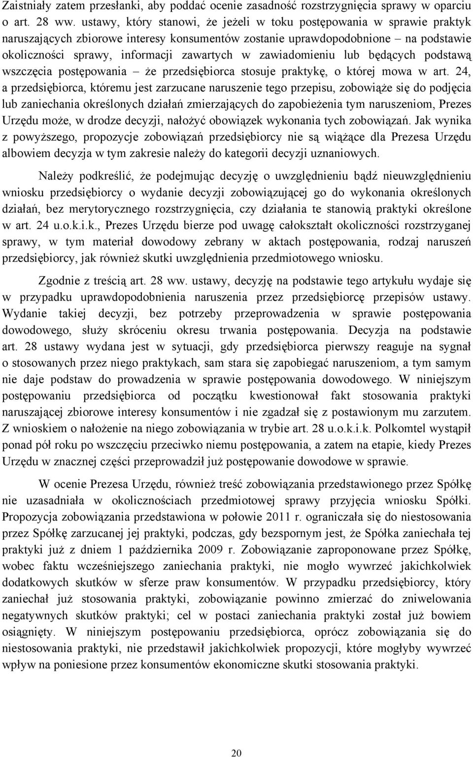 zawiadomieniu lub będących podstawą wszczęcia postępowania że przedsiębiorca stosuje praktykę, o której mowa w art.