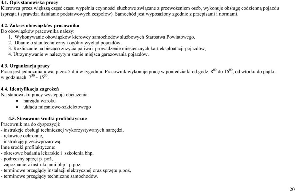 Wykonywanie obowiązków kierowcy samochodów służbowych Starostwa Powiatowego, 2. Dbanie o stan techniczny i ogólny wygląd pojazdów, 3.