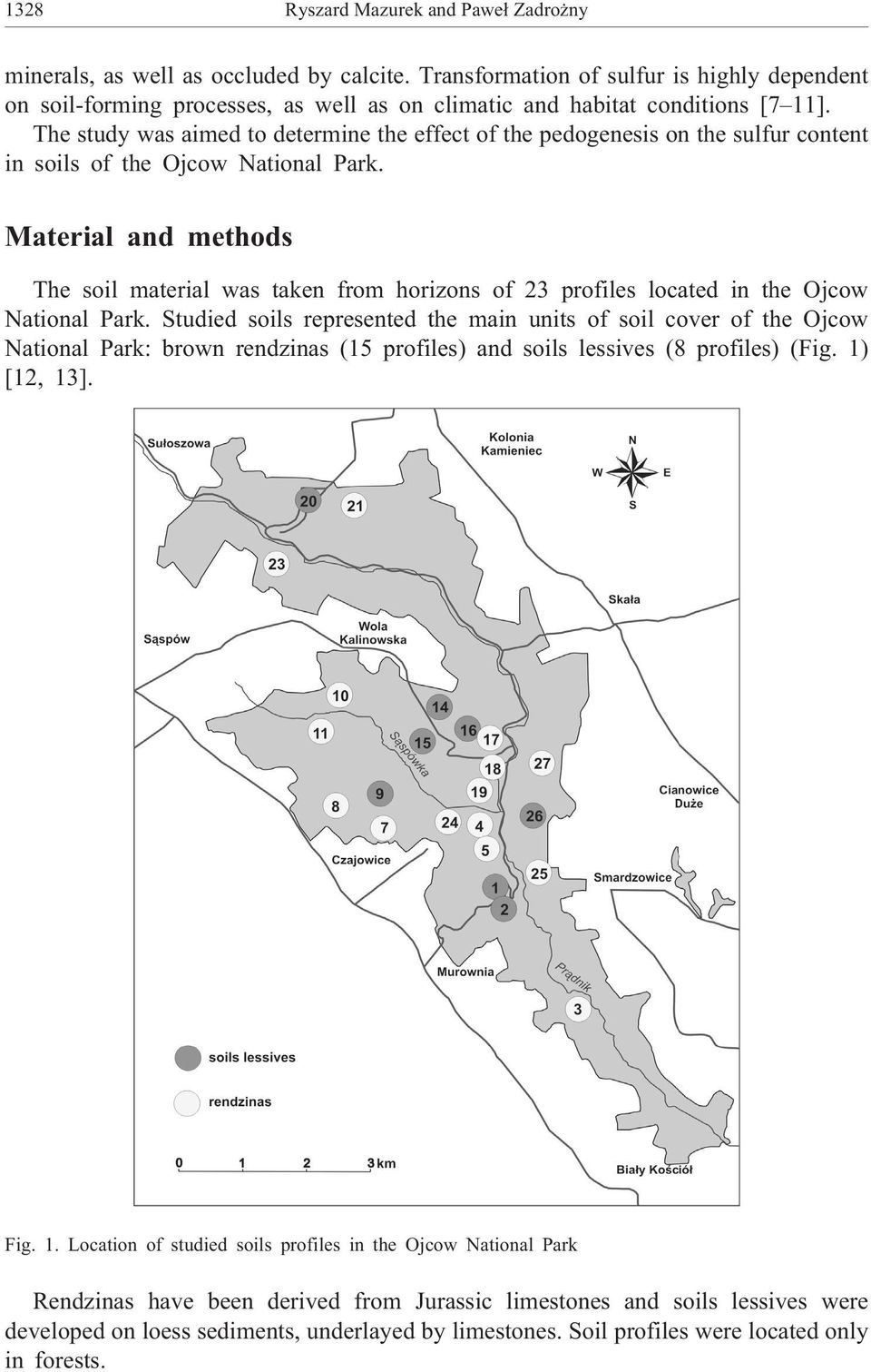 The study was aimed to determine the effect of the pedogenesis on the sulfur content in soils of the Ojcow National Park.