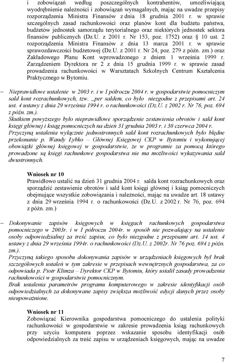 Nr 153, poz. 1752) oraz 10 ust. 2 rozporządzenia Ministra Finansów z dnia 13 marca 2001 r. w sprawie sprawozdawczości budŝetowej (Dz.U. z 2001 r. Nr 24, poz. 279 z późn. zm.