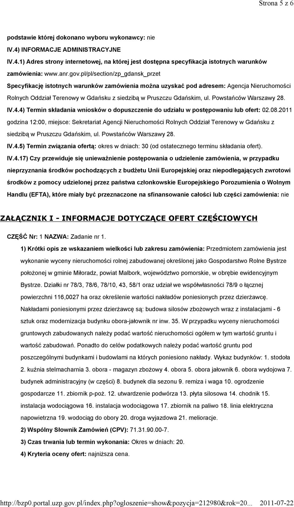 Powstańców Warszawy 28. IV.4.4) Termin składania wniosków o dopuszczenie do udziału w postępowaniu lub ofert: 02.08.