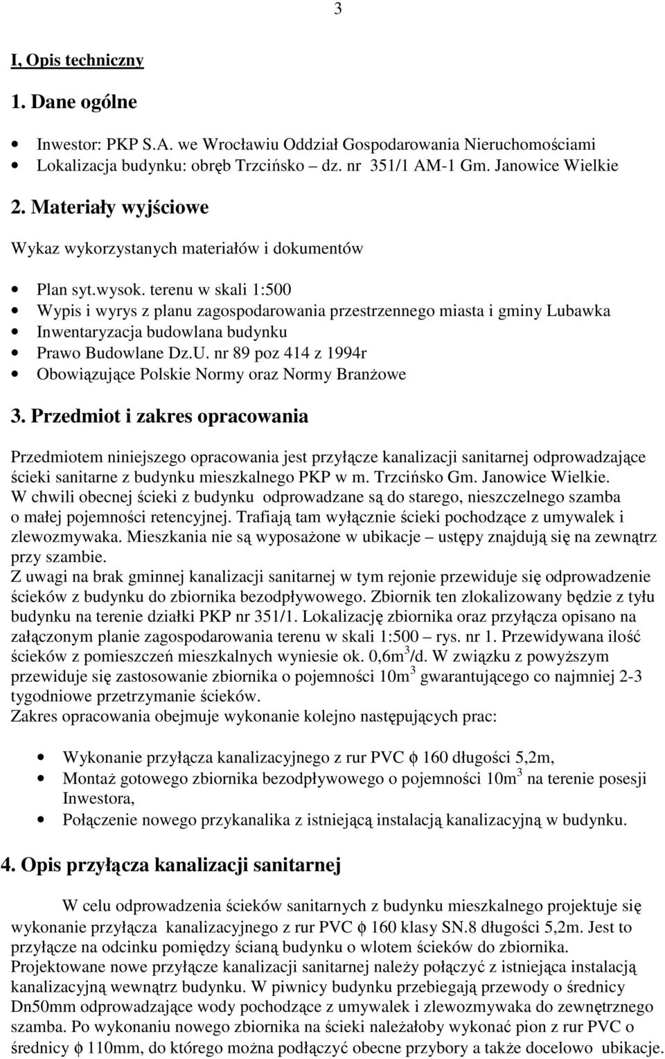 terenu w skali 1:500 Wypis i wyrys z planu zagospodarowania przestrzennego miasta i gminy Lubawka Inwentaryzacja budowlana budynku Prawo Budowlane Dz.U.