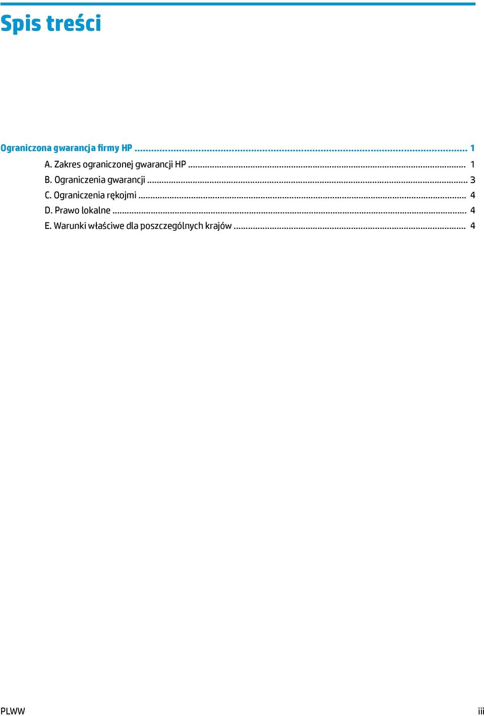 Ograniczenia gwarancji... 3 C. Ograniczenia rękojmi... 4 D.