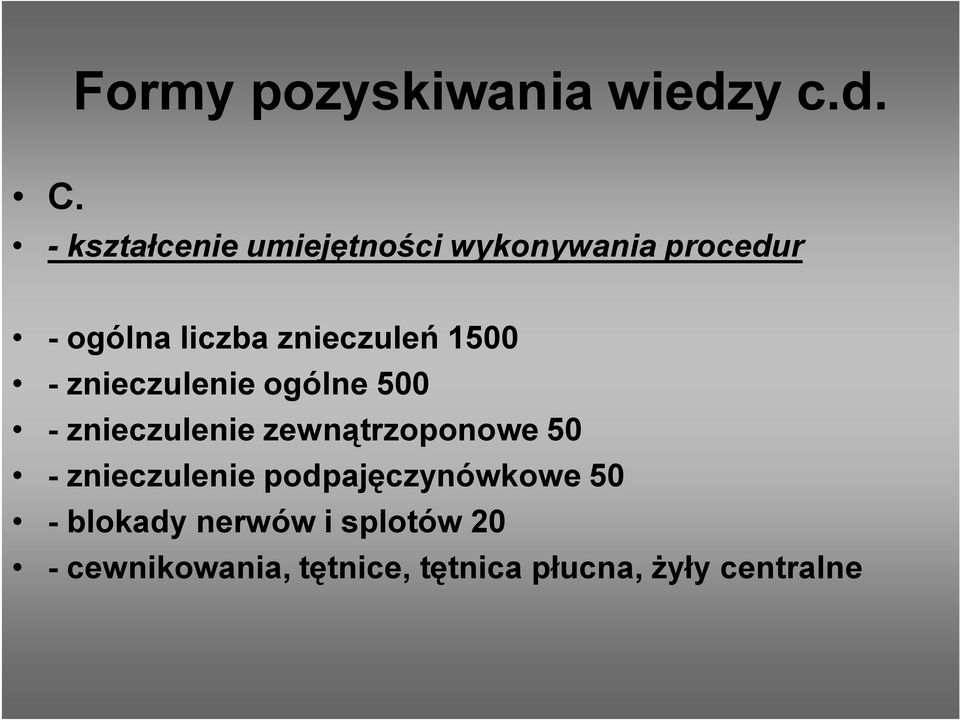 znieczuleń 1500 - znieczulenie ogólne 500 - znieczulenie zewnątrzoponowe