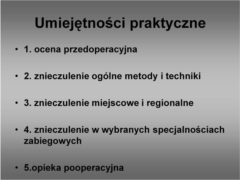 znieczulenie miejscowe i regionalne 4.