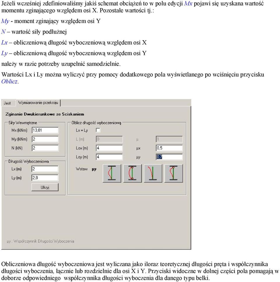 uzupełnić samodzielnie. Wartości Lx i Ly można wyliczyć przy pomocy dodatkowego pola wyświetlanego po wciśnięciu przycisku Oblicz.