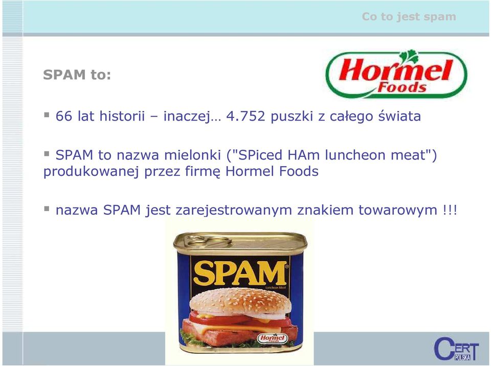 ("SPiced HAm luncheon meat") produkowanej przez firmę