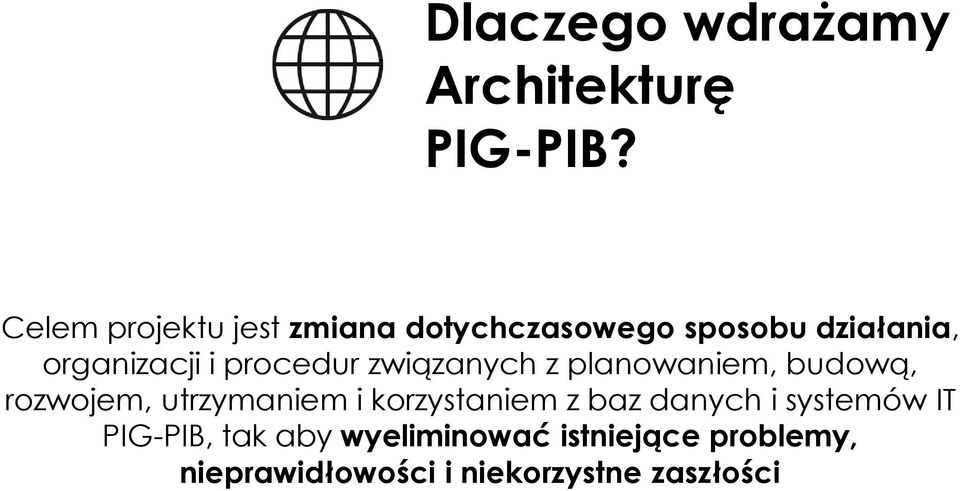 procedur związanych z planowaniem, budową, rozwojem, utrzymaniem i
