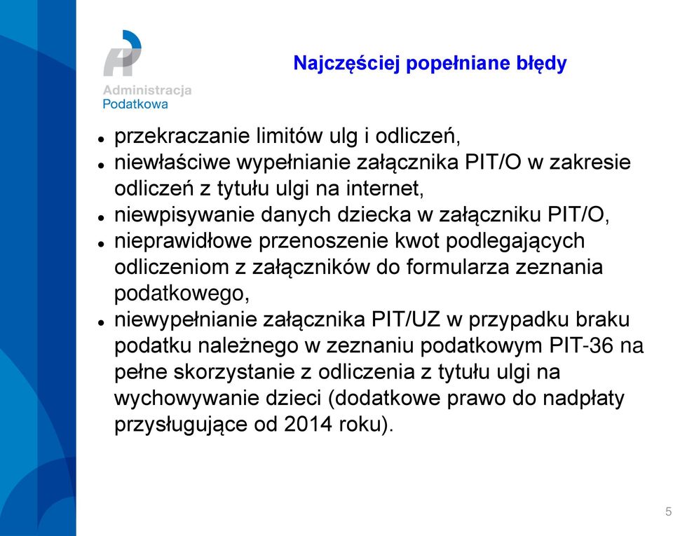 formularza zeznania podatkowego, niewypełnianie załącznika PIT/UZ w przypadku braku podatku należnego w zeznaniu podatkowym